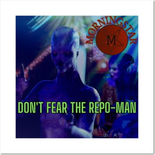 Morningstar - Don't Fear The Repo-Man Posters and Art